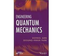 Engineering Quantum Mechanics by SeoungHwan Park Hardcover Book Doyeol Ahn, Seoung-hwan Park (Auteur)