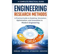 Engineering Research Methods: A Practical Guide to Modeling, Simulation, Optimization, and Innovation in Modern Engineering.docx uploaded successfully
