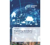 Engineering Serendipity:: Become Fortunate in Operations using Technology