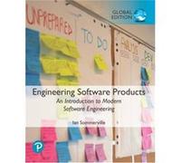 Engineering Software Products: An Introduction To Modern Software Engineering, Global Edition