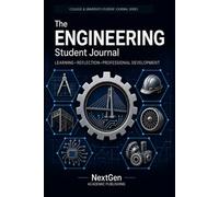 Engineering Student Journal: Learning • Reflection • Professional Development