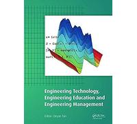 Engineering Technology, Engineering Education And Engineering Management: Proceedings Of The 2014 International Conference On Engineering Technology,