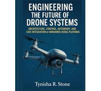 Engineering the Future of Drone Systems: Architecture, Control, Autonomy, and Safe Integration of Unmanned Aerial Platforms