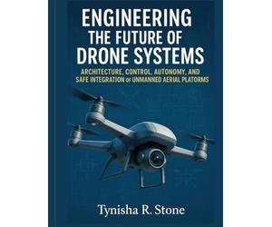 Engineering the Future of Drone Systems: Architecture, Control, Autonomy, and Safe Integration of Unmanned Aerial Platforms