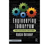 Engineering Tomorrow A Guide for the Next Generation of Industrial Engineers - Butuner, Hakan - Productivity Press - ebook (ePub) - Livre