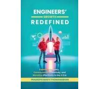 Engineers' Growth Redefined : Expertize Uniquely, Communicate Powerfully, And Monetize Effectively In The Ai Era Paperback Book By Pradeepkumar K Padmanabhan