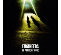 Engineers - in Praise of More [Import]