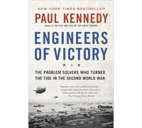 Engineers of Victory: The Problem Solvers Who Turned The Tide in the Second World War