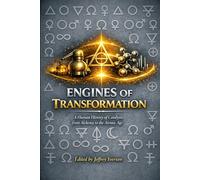 Engines of Transformation: A Human History of Catalysis from Alchemy to the Atomic Age