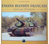 Engins blindés français : Cent ans d'histoire