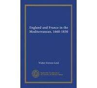 England and France in the Mediterranean, 1660-1830
