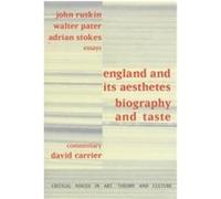 England and Its Aesthetes Adrian Stokes, John Ruskin, Walter Pater (Auteur)