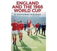 England and the 1966 World Cup by John Hughson Inconnu (Auteur)