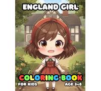 England Girl Coloring For Kid Book Age 3-8: bold and easy of 51 High Quality England Girl coloring pages