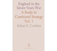 England in the Seven Years War: A Study in Combined Strategy