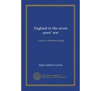 England in the seven years' war (v.2): a study in combined strategy