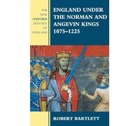 England Under the Norman and Angevin Kings, 1075-1225
