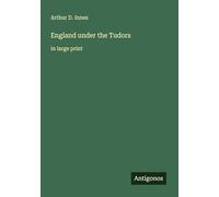 England under the Tudors: in large print