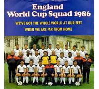 ENGLAND WORLD CUP SQUAD 1986 - WE'VE GOT THE WHOLE WORLD AT OUR FEET 7 INCH (7" VINYL 45) UK COLUMBIA 1986