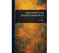 England's Case Against Home Rule