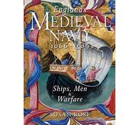 England's Medieval Navy, 1066-1509: Ships, Men & Warfare