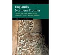 Englands Northern Frontier by Jackson W. University of Aberdeen Armstrong Jackson W. University of Aberdeen Armstrong (Auteur)