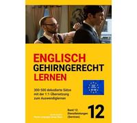 ENGLISCH GEHIRNGERECHT LERNEN: 300-500 dekodierte Sätze mit der 1:1-Übersetzung zum Auswendiglernen. Band 12: Dienstleistungen (Services)