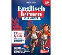 Englisch Lernen Für Kinder (Ab 5. Klasse) - Mit Tom & Lily Spielerisch Englisch Verbessern