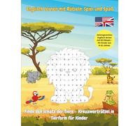 Englisch lernen mit Rätseln, Spiel und Spaß - Der Schatz der Tiere: Gehirngerechtes Englisch lernen mit 50 Rätseln - für Kinder von 6-11 Jahren.