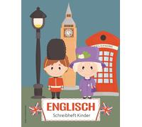 Englisch Schreibheft Kinder: Notizbuch A4 liniert Schreibheft mit England Motiv Notizheft für Englisch Unterricht Notiz Buch zum Schreiben und Lernen von Grammatik und englischer Vokabeln