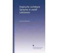 Englische sichtbare Sprache in zwölf Lektionen