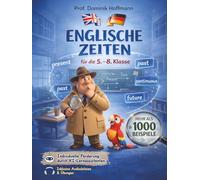 Englische Zeiten lernen mit Detektiv Stumble und Polly - Das Übungsbuch für die 5.-8. Klasse: Alle Zeiten einfach verstehen mit Geschichten, über 1000 Beispielen, Audiodateien & KI-Lernassistent