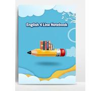 English 4 Line Notebook: 150 Pages with Index Page | Perfect Writing Practice Book for Kids and Beginners