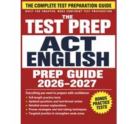 ENGLISH ACT TEST PREP: Complete Study Guide with 900 Practice Questions and Answer Explanations
