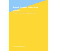 English Activities for 6th Grade - Volume 1: Fun, ready-to-use worksheets for vocabulary, classroom language, and basic grammar