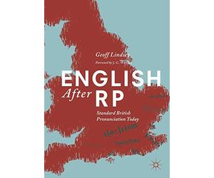 English After RP: Standard British Pronunciation Today