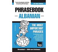 English-Albanian Phrasebook And 3000-Word Topical Vocabulary
