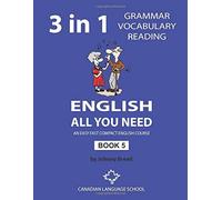 English - All You Need - Book 5: An Easy Fast Compact English Course - Grammar Vocabulary Reading