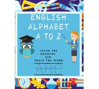 English alphabet A to Z Color the drawing and trace the word