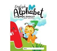English Alphabet Coloring and Tracing Book for Kids: Fun Alphabet Workbook for Preschool and Kindergarten: Learn to Write and Color from A to Z with ... Animal Coloring Pages (52 Pages Workbook)