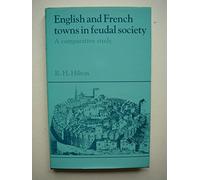 English and French Towns in Feudal Society: A Comparative Study