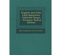 English and Irish Land Questions: Collected Essays - Primary Source Edition