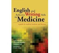 English and Reflective Writing Skills in Medicine: A Guide for Medical Students and Doctors Gill, Deborah (Auteur)