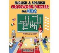 English and Spanish Crossword Puzzles for Kids Kids ages 69 learn English or learn Spanish and have fun too by Woo Jr Kids Activities Woo Jr Kids Activities (Auteur)
