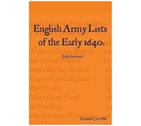 English Army Lists Of The Early 1640s