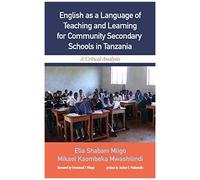 English As A Language Of Teaching And Learning For Community Secondary Schools In Tanzania