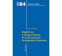 English As A Lingua Franca In Cross-Cultural Immigration Domains