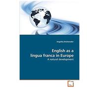 English As A Lingua Franca In Europe: A Natural Development