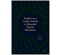 English As A Lingua Franca In Migrants' Trauma Narratives