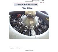English as a Second Language ? Pilot & Crew ? General Book 1 of 2 Level ? 1: ESL, Aviation, Pilots, Crew, English, English learners